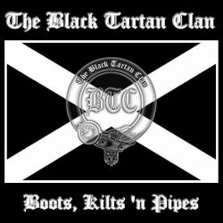 The Black Tartan Clan : Boots, Kilts 'n Pipes